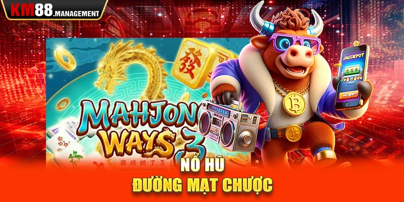 Nổ hũ đường mạt chược