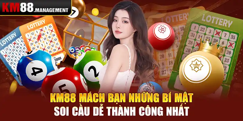 Km88 mách bạn những bí mật soi cầu dễ thành công nhất