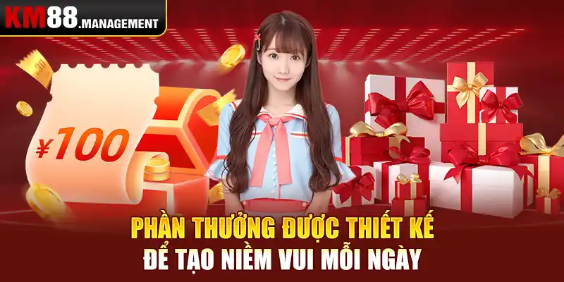 Phần thưởng được thiết kế để tạo niềm vui mỗi ngày